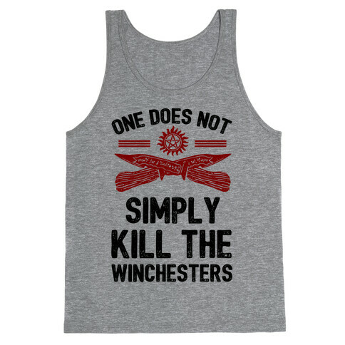 One Does Not Simply Kill The Winchesters Tank Top