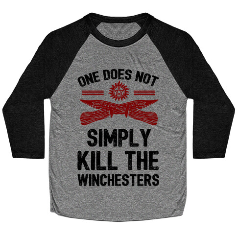 One Does Not Simply Kill The Winchesters Baseball Tee