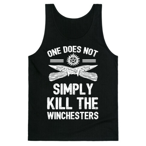 One Does Not Simply Kill The Winchesters Tank Top