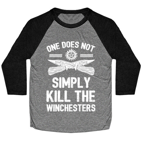 One Does Not Simply Kill The Winchesters Baseball Tee