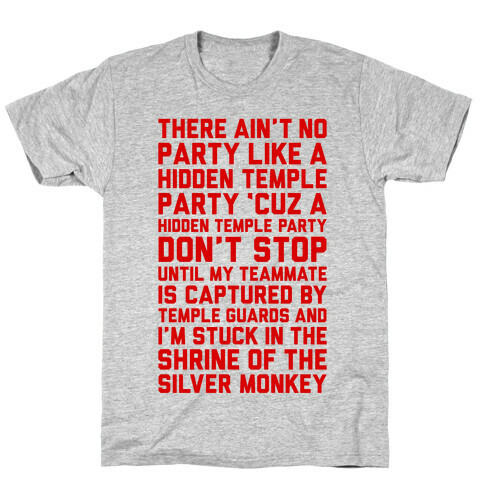 Ain't No Party Like A Hidden Temple Party T-Shirt