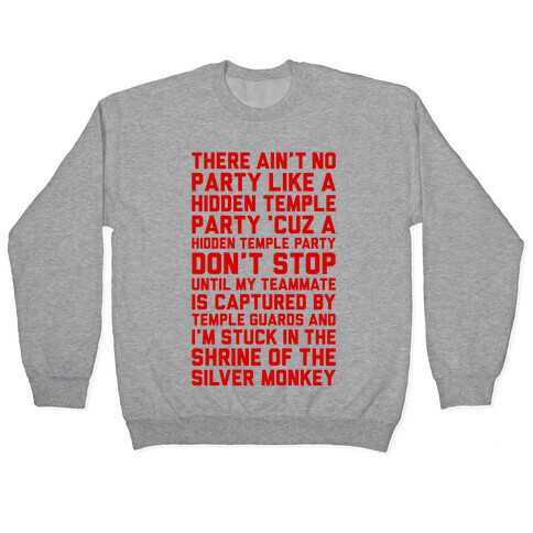 Ain't No Party Like A Hidden Temple Party Pullover