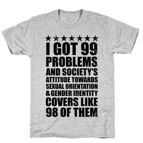 99 Problems (LGBT+) Stars T-Shirt