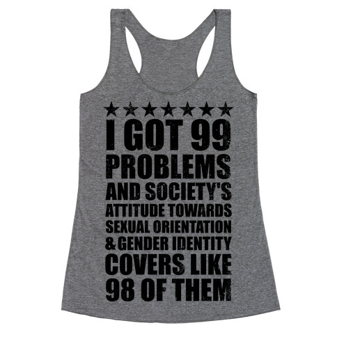 99 Problems (LGBT+) Stars Racerback Tank Top