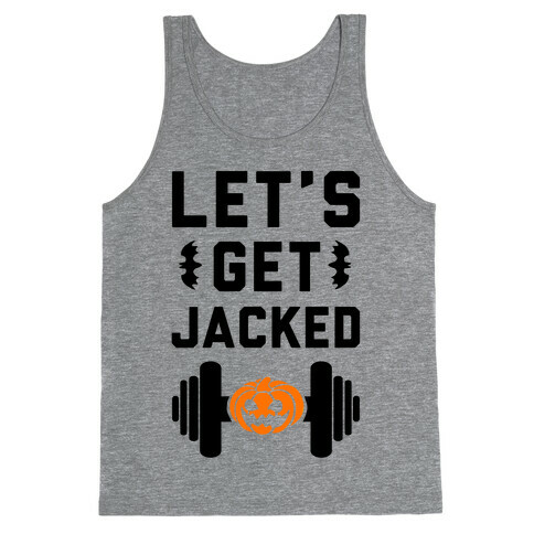 Let's Get JACKED! Tank Top