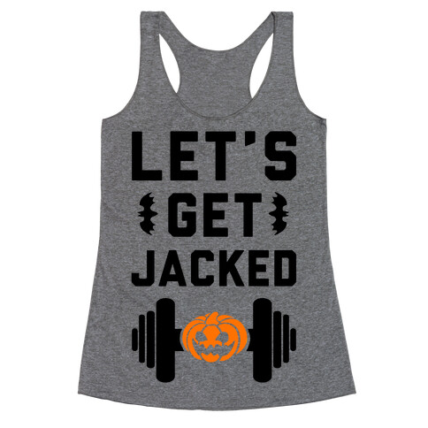 Let's Get JACKED! Racerback Tank Top