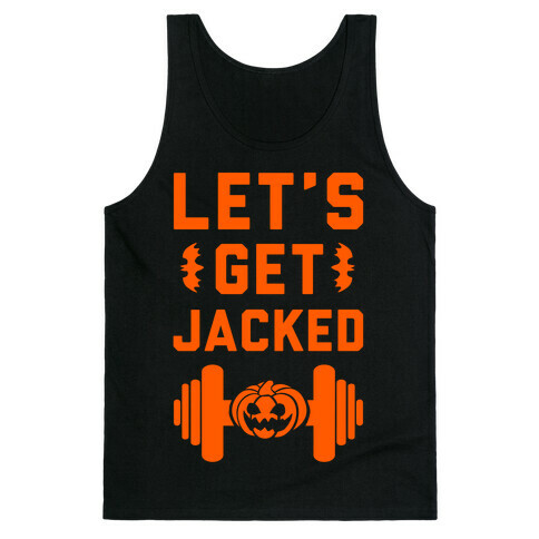 Let's Get JACKED! Tank Top