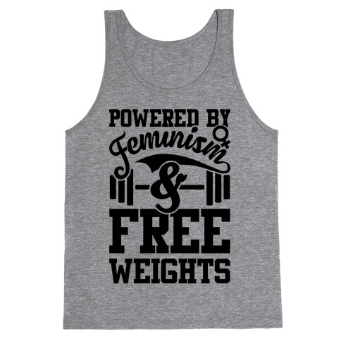 Powered By Feminism And Free Weights Tank Top