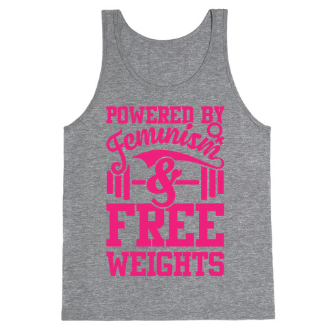 Powered By Feminism And Free Weights Tank Top