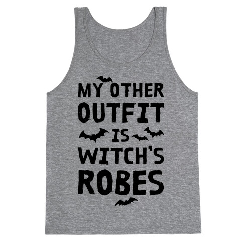My Other Outfit Is Witch's Robes Tank Top