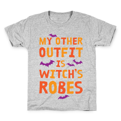 My Other Outfit Is Witch's Robes Kids T-Shirt