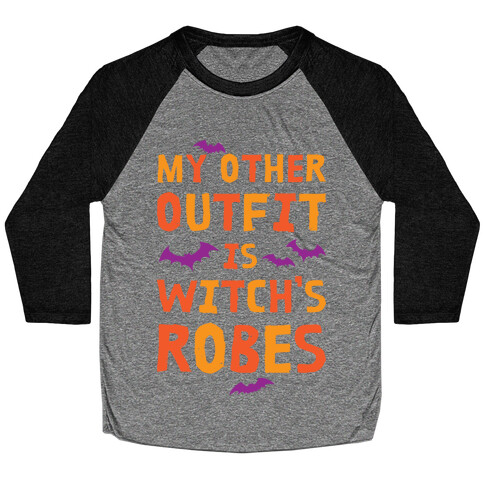 My Other Outfit Is Witch's Robes Baseball Tee