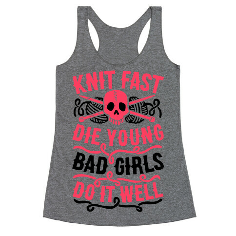 Knit Fast, Die Young Racerback Tank Top