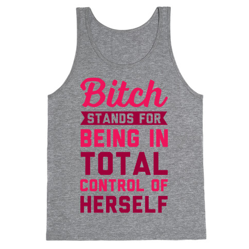 Bitch Stands For Tank Top