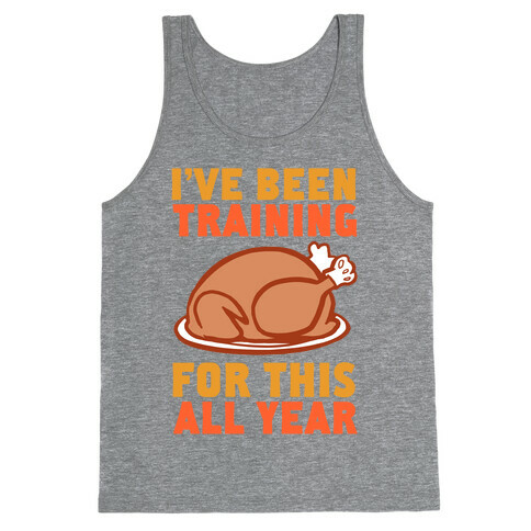 I've Been Training For This All Year Tank Top
