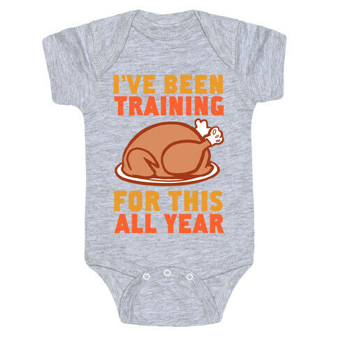 I've Been Training For This All Year Baby One-Piece