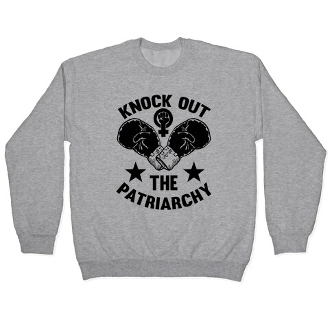 Knock Out The Patriarchy Pullover