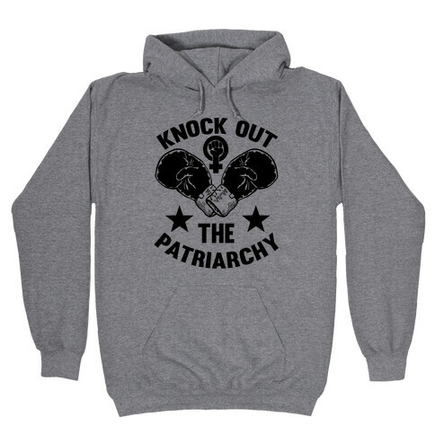 Knock Out The Patriarchy Hooded Sweatshirt