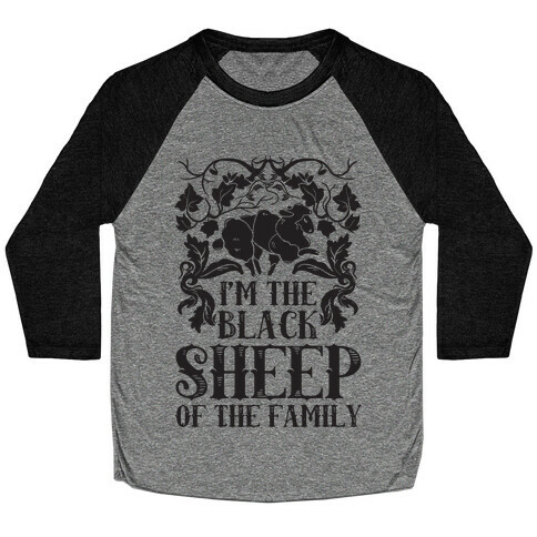 I'm The Black Sheep Of The Family Baseball Tee