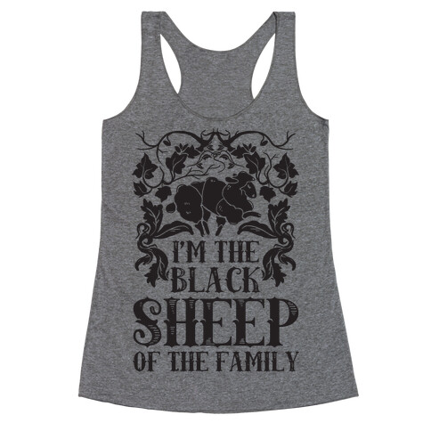 I'm The Black Sheep Of The Family Racerback Tank Top