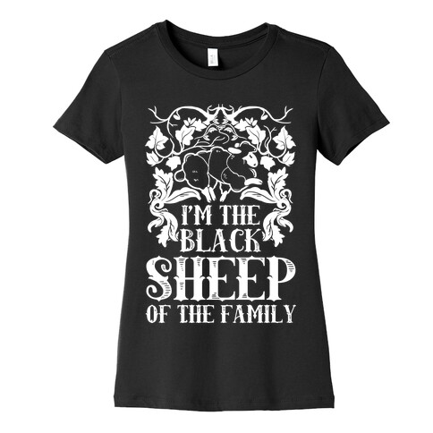I'm The Black Sheep Of The Family Womens T-Shirt