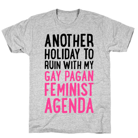 Another Holiday To Ruin T-Shirt
