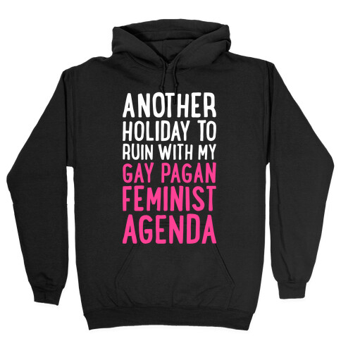 Another Holiday To Ruin Hooded Sweatshirt