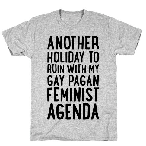 Another Holiday To Ruin T-Shirt