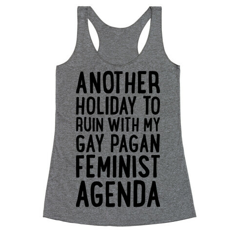 Another Holiday To Ruin Racerback Tank Top