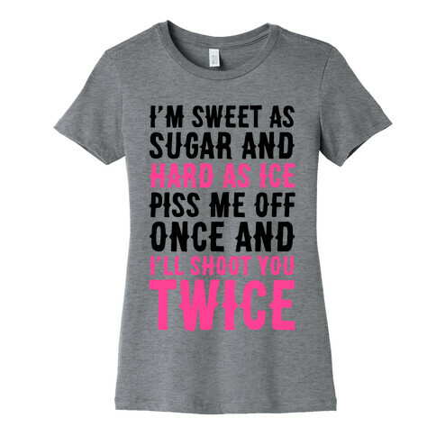 Sweet As Sugar, Hard As Ice Womens T-Shirt
