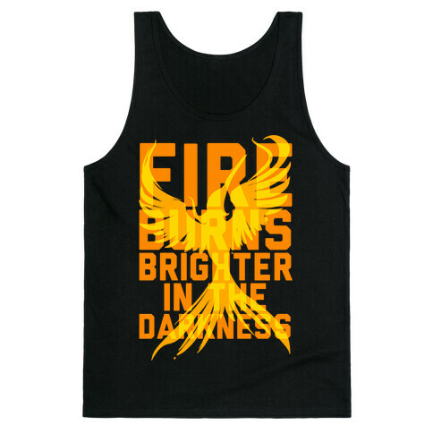 Fire Burns Brighter Tank Top