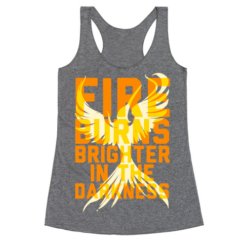 Fire Burns Brighter Racerback Tank Top