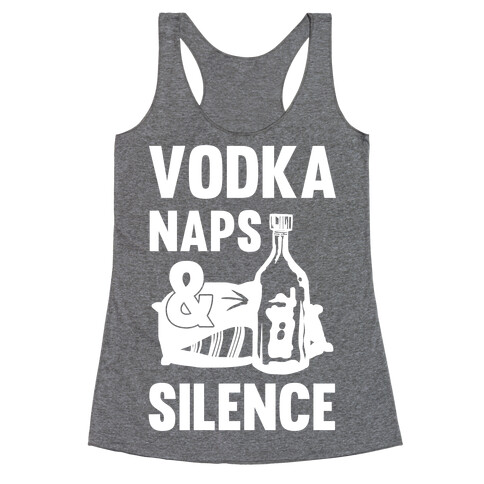 Vodka Naps And Silence Racerback Tank Top