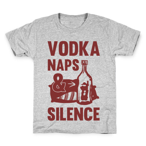 Vodka Naps And Silence Kids T-Shirt