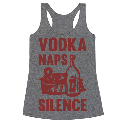 Vodka Naps And Silence Racerback Tank Top
