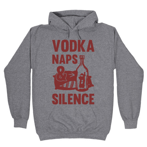 Vodka Naps And Silence Hooded Sweatshirt