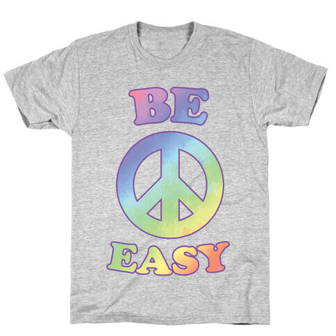Be Easy (Peace Sign) T-Shirt