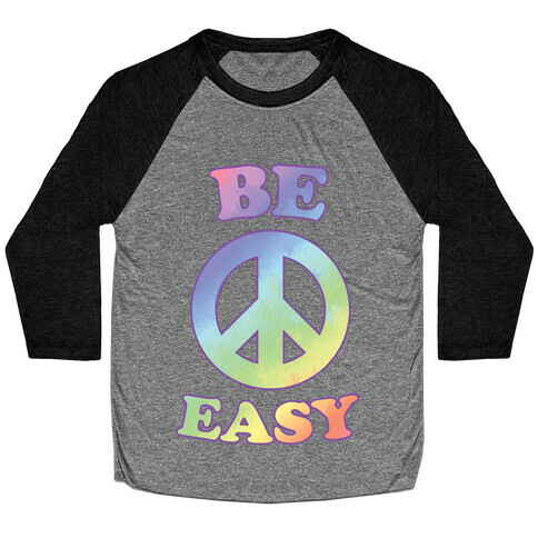 Be Easy (Peace Sign) Baseball Tee