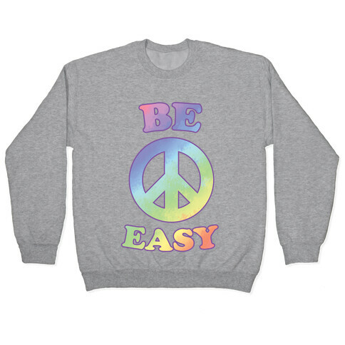Be Easy (Peace Sign) Pullover