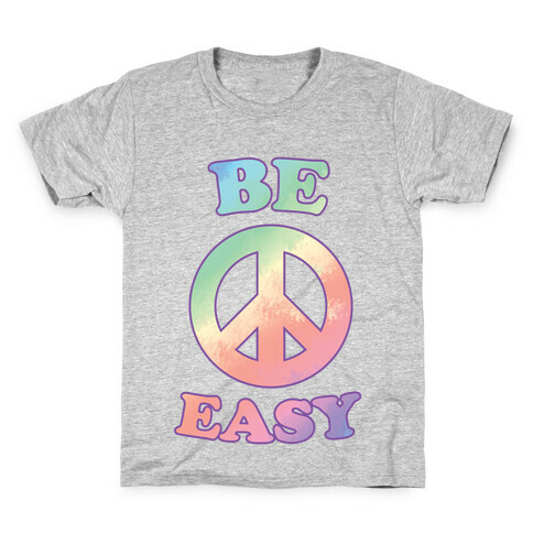 Be Easy (Peace Sign) Kids T-Shirt