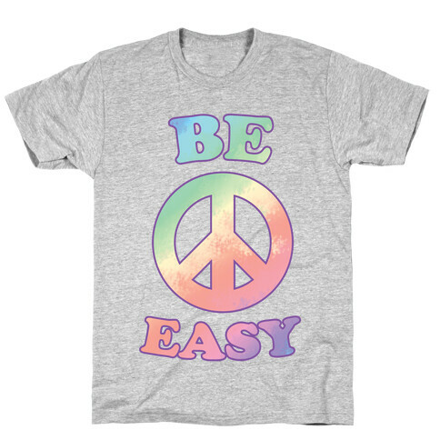 Be Easy (Peace Sign) T-Shirt