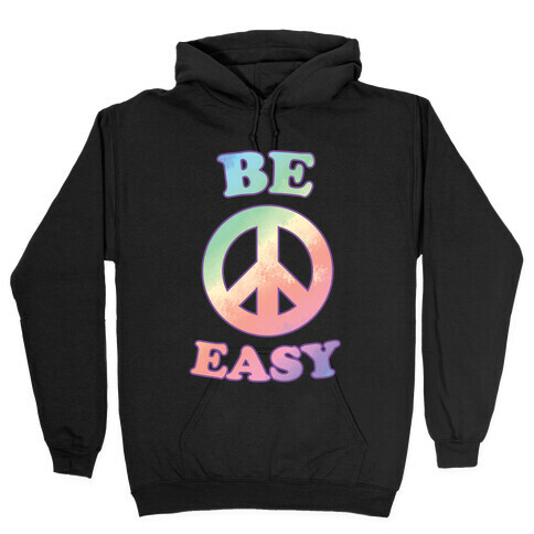 Be Easy (Peace Sign) Hooded Sweatshirt