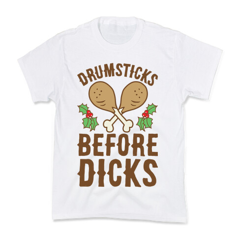 Drumsticks Before Dicks Kids T-Shirt