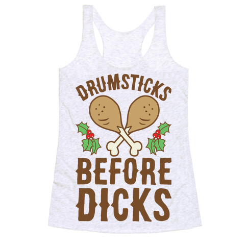Drumsticks Before Dicks Racerback Tank Top