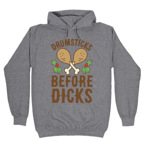 Drumsticks Before Dicks Hooded Sweatshirt