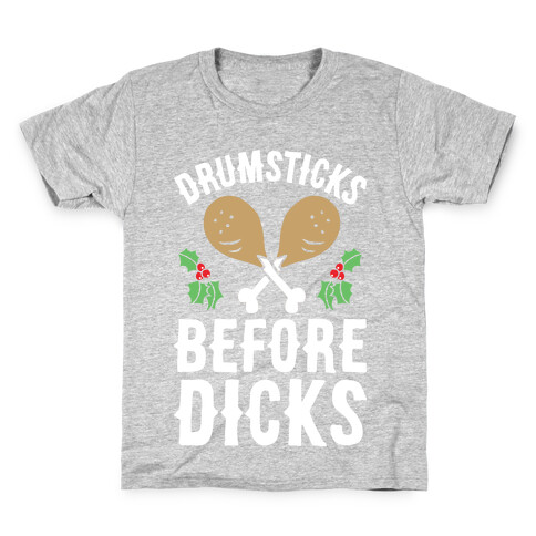 Drumsticks Before Dicks Kids T-Shirt