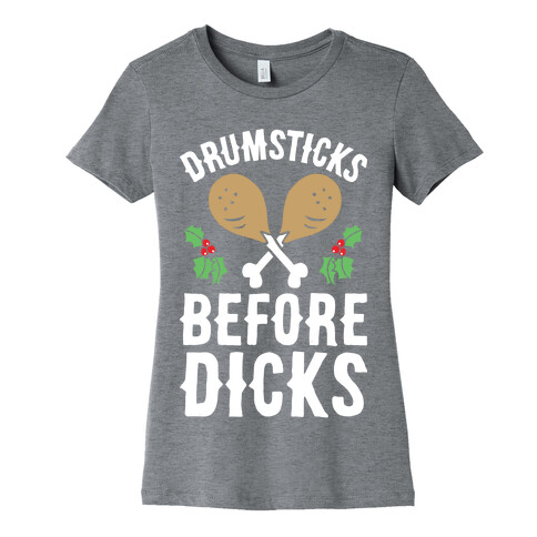 Drumsticks Before Dicks Womens T-Shirt