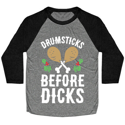 Drumsticks Before Dicks Baseball Tee