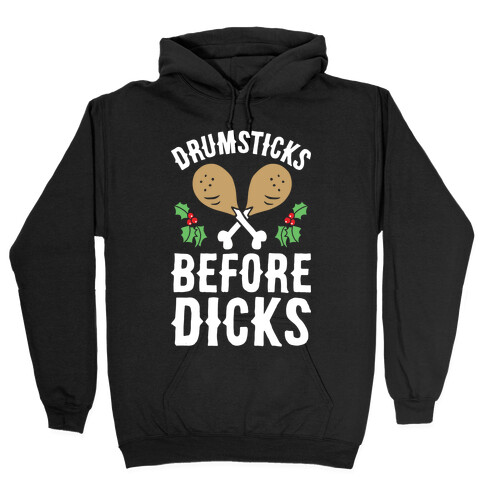 Drumsticks Before Dicks Hooded Sweatshirt