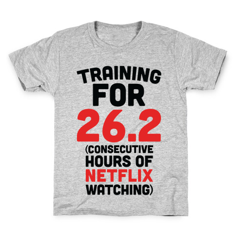 Training for 26.2 (Consecutive Hours Of Netflix Watching) Kids T-Shirt